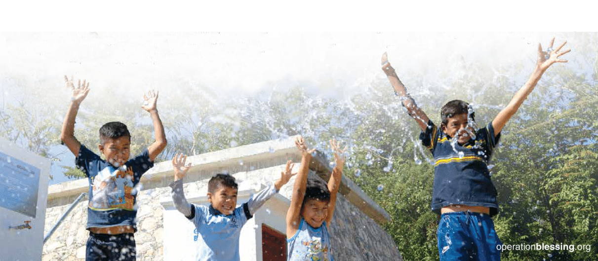 The Gift Of Access To Clean Water In Mexico Operation Blessing